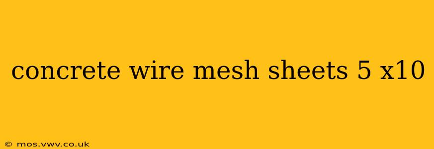 concrete wire mesh sheets 5 x10