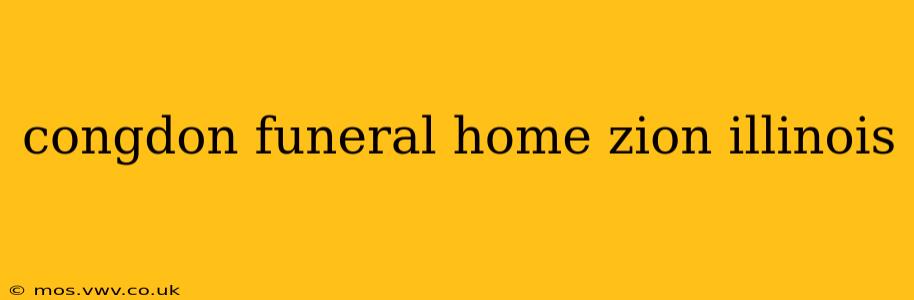 congdon funeral home zion illinois