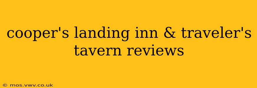 cooper's landing inn & traveler's tavern reviews