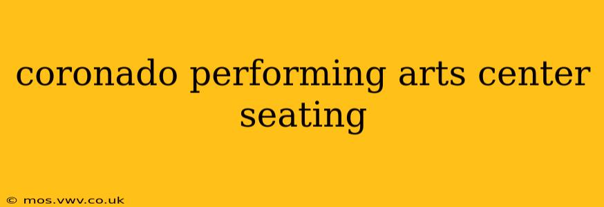 coronado performing arts center seating