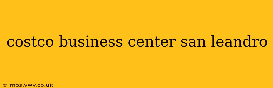 costco business center san leandro
