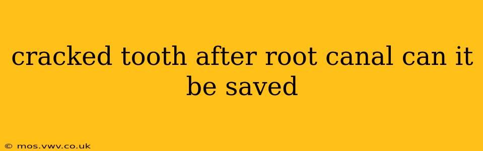 cracked tooth after root canal can it be saved