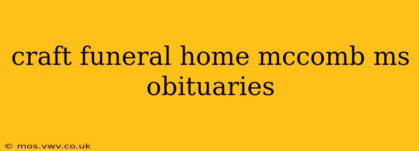 craft funeral home mccomb ms obituaries