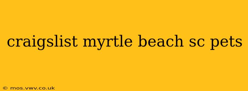 craigslist myrtle beach sc pets