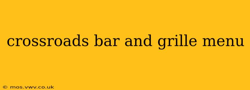 crossroads bar and grille menu
