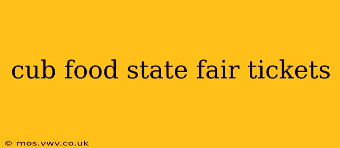 cub food state fair tickets