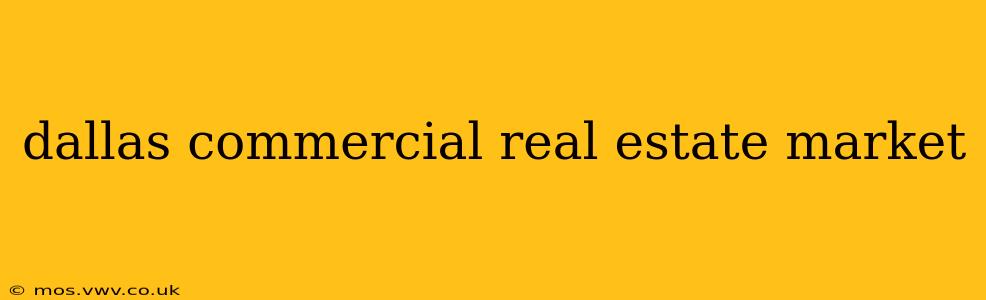 dallas commercial real estate market