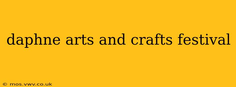 daphne arts and crafts festival
