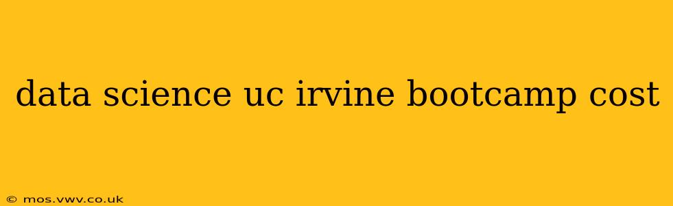 data science uc irvine bootcamp cost