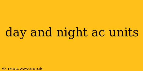 day and night ac units