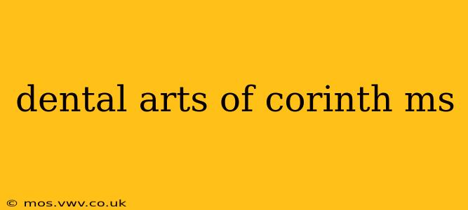 dental arts of corinth ms