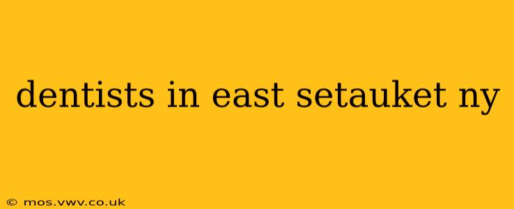dentists in east setauket ny
