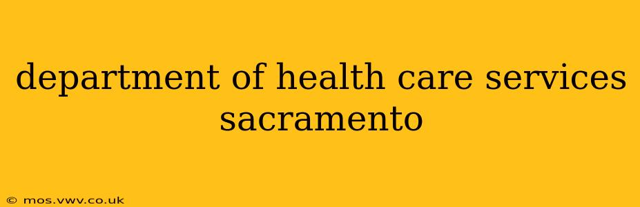 department of health care services sacramento