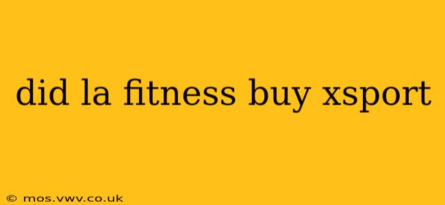 did la fitness buy xsport