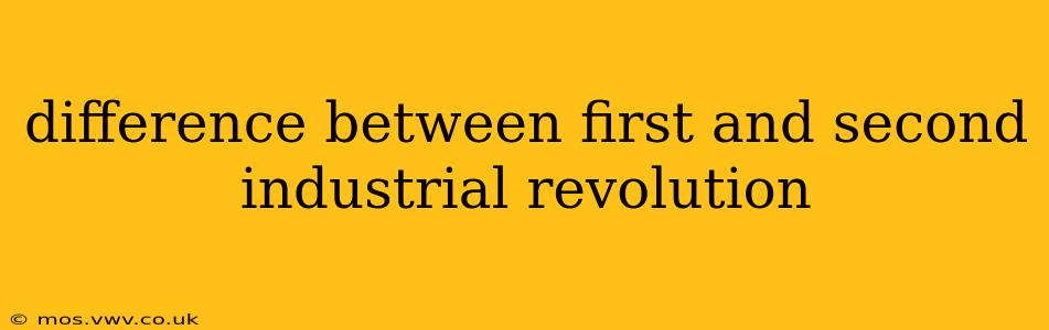 difference between first and second industrial revolution