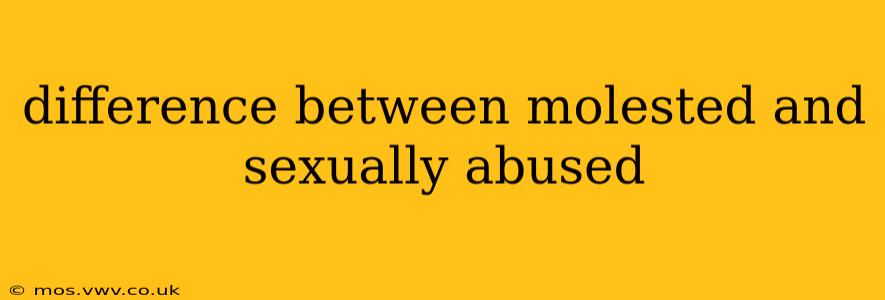 difference between molested and sexually abused