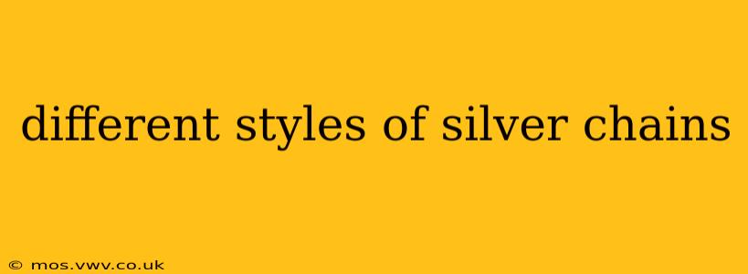 different styles of silver chains