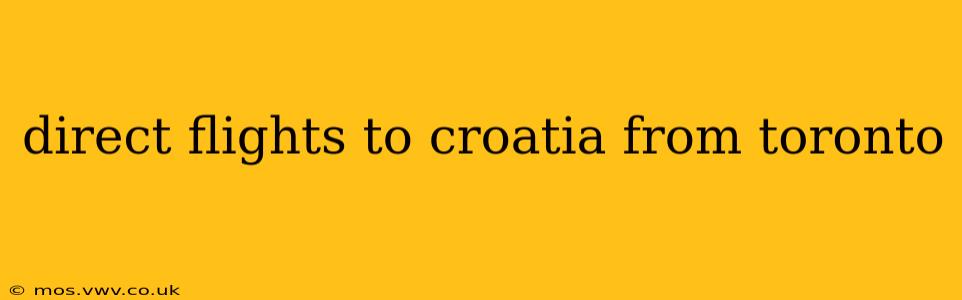 direct flights to croatia from toronto