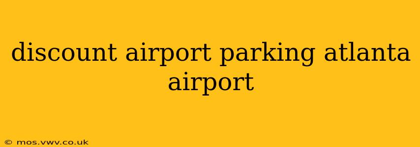 discount airport parking atlanta airport