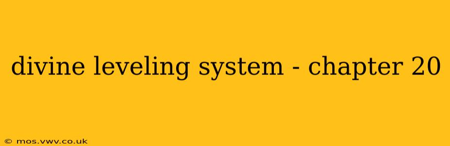 divine leveling system - chapter 20