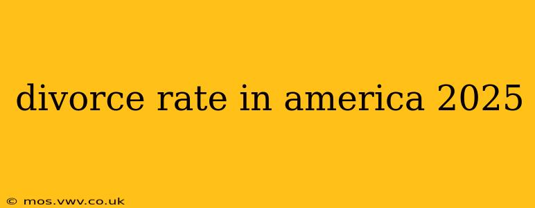 divorce rate in america 2025