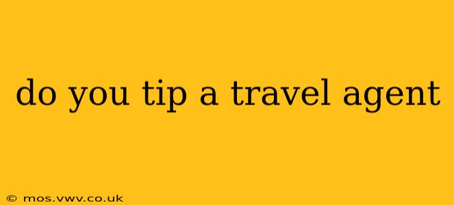 do you tip a travel agent