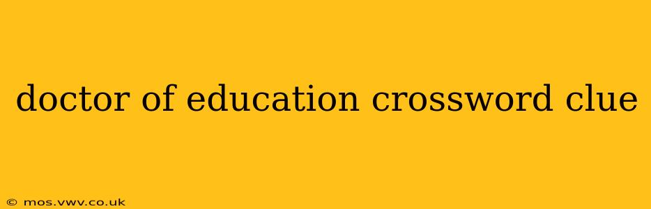 doctor of education crossword clue