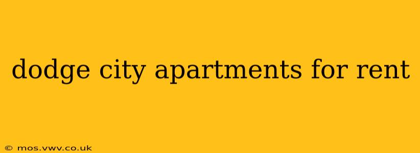 dodge city apartments for rent