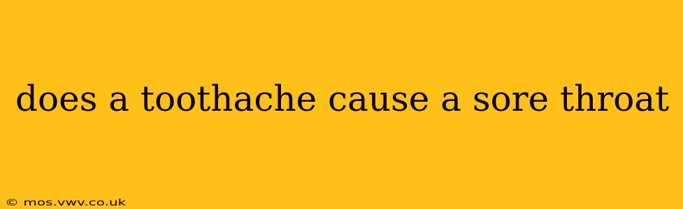 does a toothache cause a sore throat