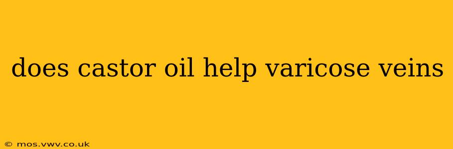 does castor oil help varicose veins