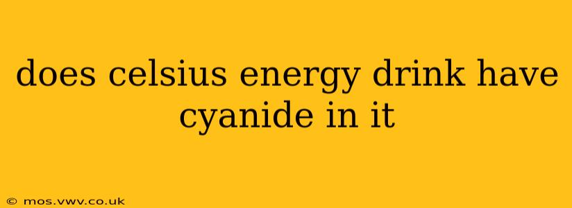 does celsius energy drink have cyanide in it