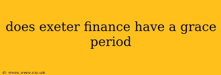 does exeter finance have a grace period