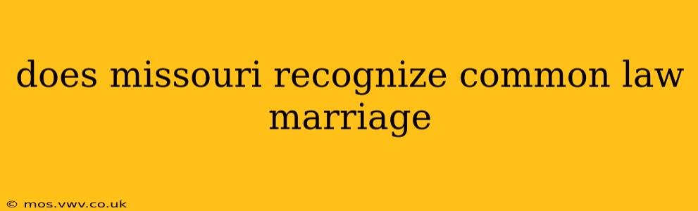 does missouri recognize common law marriage
