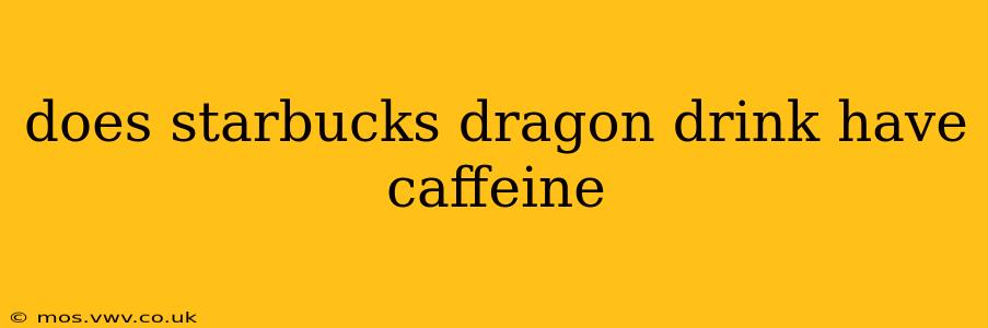 does starbucks dragon drink have caffeine