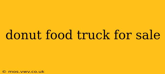 donut food truck for sale