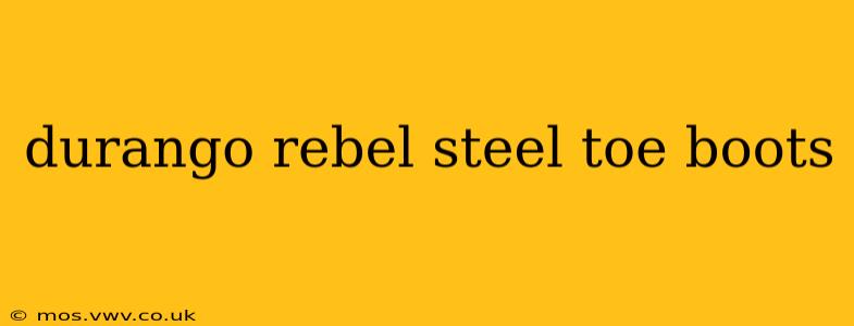 durango rebel steel toe boots