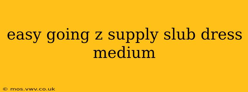 easy going z supply slub dress medium