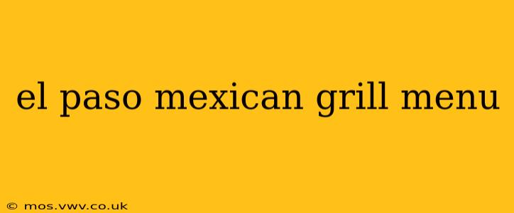 el paso mexican grill menu
