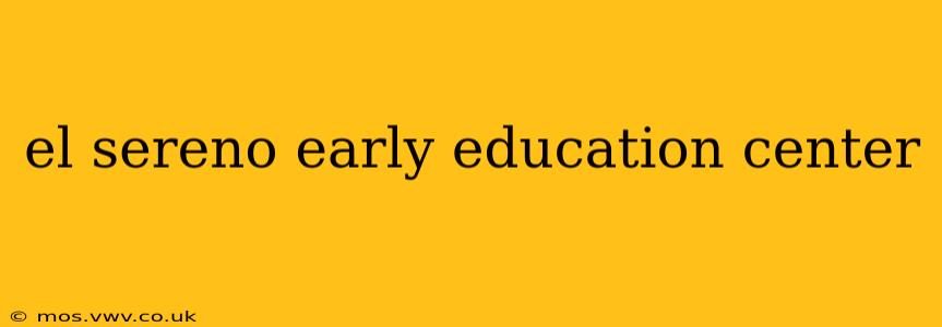 el sereno early education center