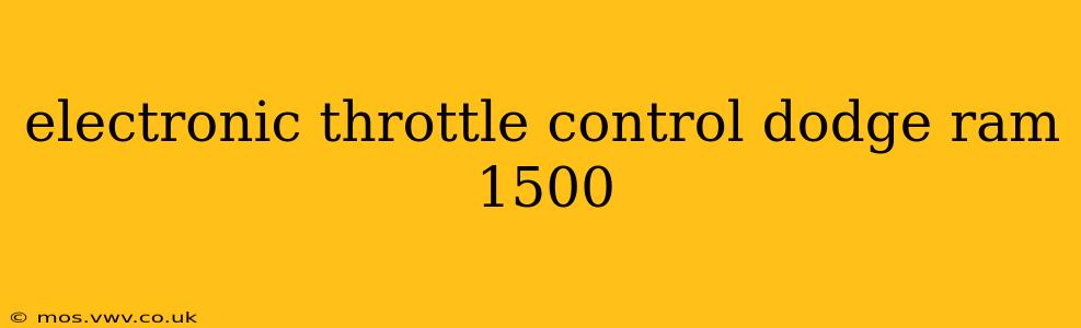 electronic throttle control dodge ram 1500