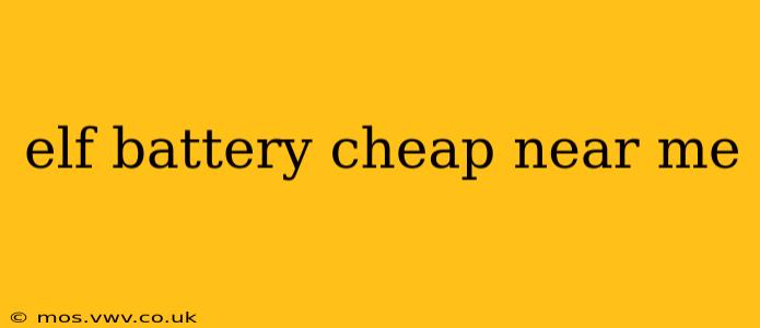 elf battery cheap near me
