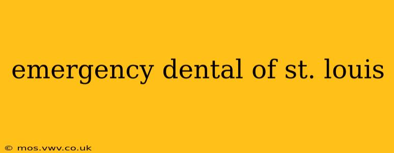 emergency dental of st. louis