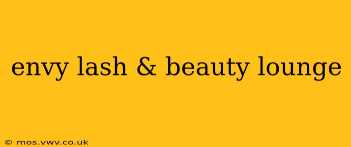 envy lash & beauty lounge