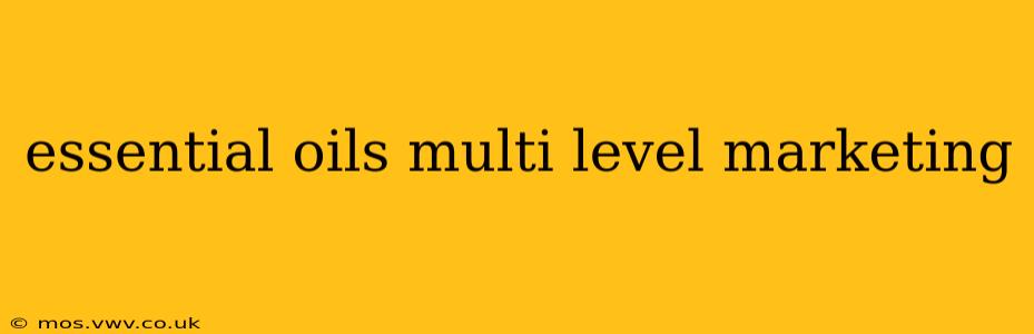 essential oils multi level marketing