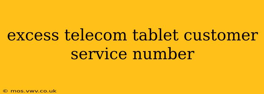 excess telecom tablet customer service number