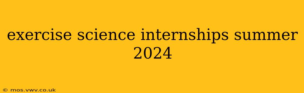 exercise science internships summer 2024