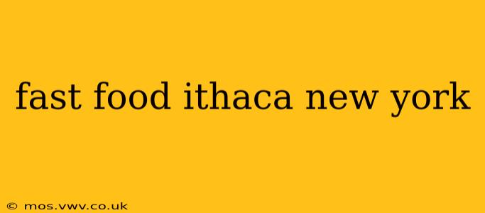 fast food ithaca new york