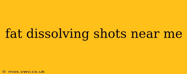 fat dissolving shots near me