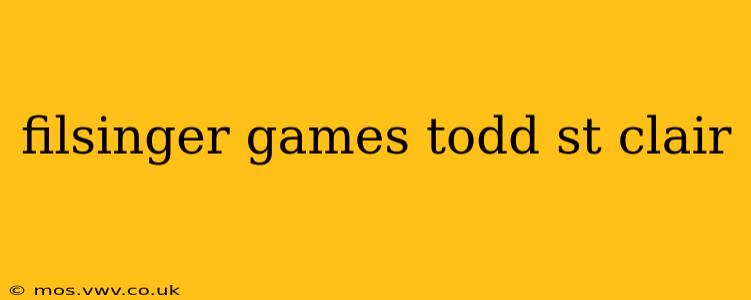 filsinger games todd st clair