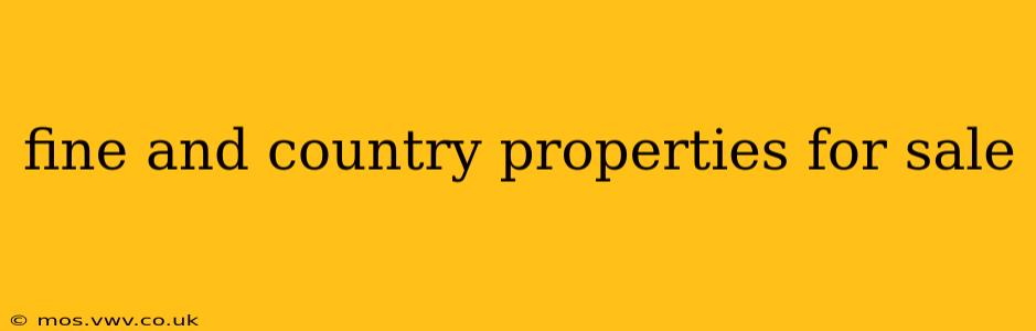 fine and country properties for sale